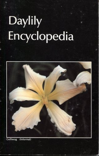 The Daylily Encyclopedia (Day Lily Encyclopaedia)