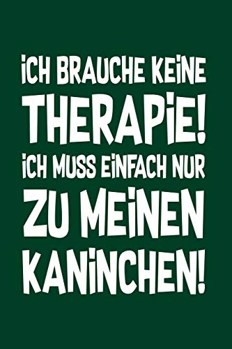 Therapie? Lieber Kaninchen: Notizbuch / Notizheft für Kaninchen Kaninchen-Besitzer Kaninchen-Halter A5 (6x9in) dotted Punktraster
