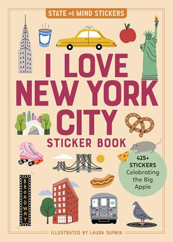 I Love New York City Sticker Book: 425+ Stickers Celebrating the Big Apple (State of Mind Stickers)