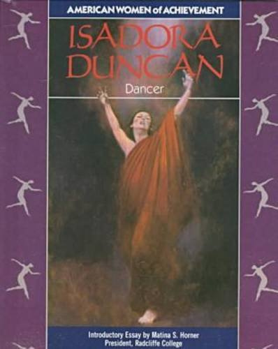 Isadora Duncan: Dancer (American Women of Achievement)