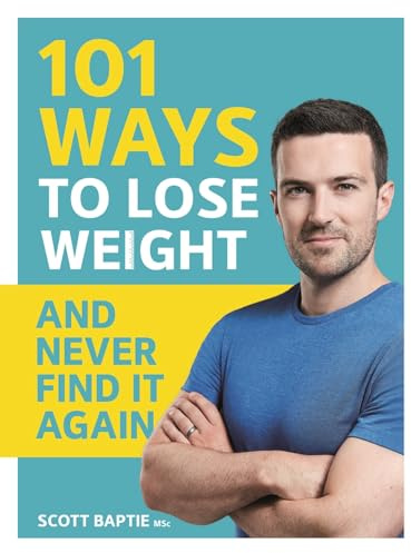101 Ways to Lose Weight and Never Find It Again