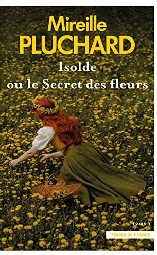 Isolde ou le secret des fleurs