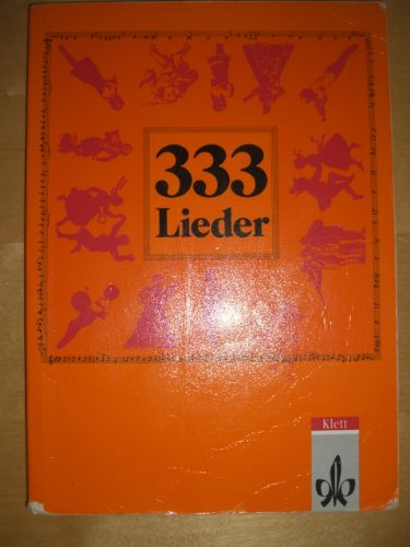 333 Lieder. Unser Liederbuch 2 zum Singen, Spielen und Tanzen / 333 Lieder. Unser Liederbuch 2 zum Singen, Spielen und Tanzen: Schülerbuch (Ausgabe Ost)