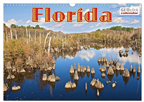 GEOclick calendar: Florida (Wandkalender 2026 DIN A3 quer), CALVENDO Monatskalender: Landschaften Floridas/Landscapes of Florida (CALVENDO Orte)