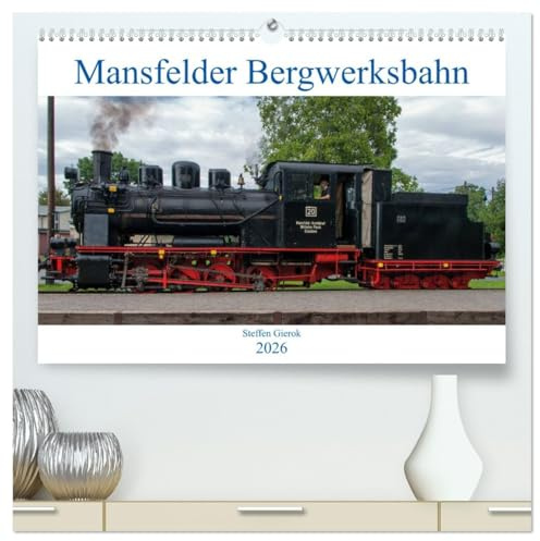 Mansfelder Bergwerksbahn (hochwertiger Premium Wandkalender 2026 DIN A2 quer), Kunstdruck in Hochglanz: Die Mansfelder Bergwerksbahn, die älteste noch ... Deutschlands. (CALVENDO Mobilitaet)