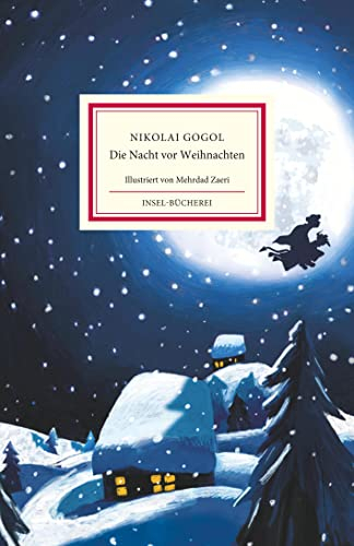 Die Nacht vor Weihnachten: Das berühmte, klassische Weihnachtsmärchen | Neu übersetzt und farbig illustriert | Einmalige Sonderausgabe | Das perfekte Geschenk zu Weihnachten