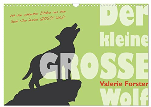 Der kleine GROSSE Wolf - Kalender (Wandkalender 2026 DIN A3 quer), CALVENDO Monatskalender: Der Kalender mit märchenhaften Wolfs-Illustrationen von ... Der kleine GROSSE Wolf. (CALVENDO Tiere)