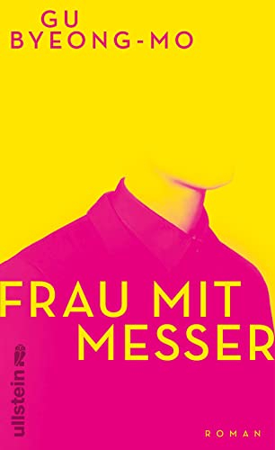 Frau mit Messer: Roman | Der Bestseller aus Südkorea jetzt verfilmt! Berlinale 2025 | Frau mit Hund, kinderlos, kurz vor dem Ruhestand, sucht neues Leben, Beruf: Auftragsmörderin