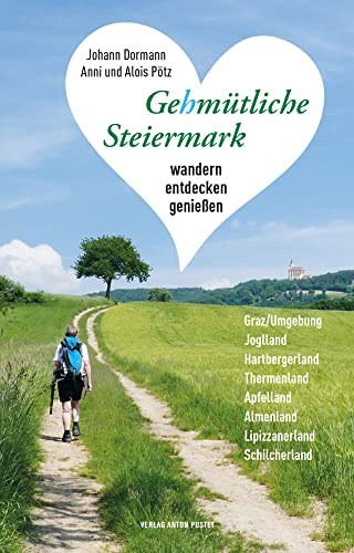 Gehmütliche Steiermark: Wandern, entdecken, genießen – mit 40 Gutscheinen im Wert von ca. 90 Euro