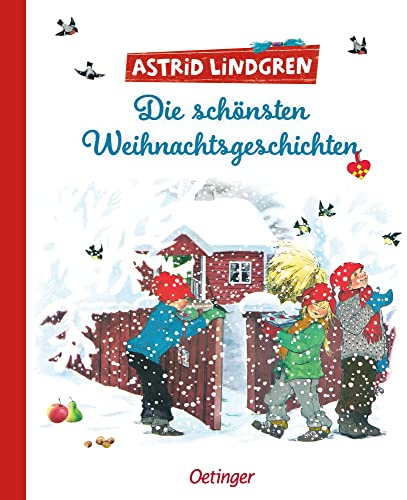 Die schönsten Weihnachtsgeschichten: Acht der schönsten Weihnachtserzählungen von Astrid Lindgren in einem Band zum Vorlesen für Kinder ab 4 Jahren