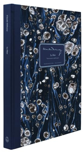 La Mer -Trois Esquisses Symphoniques- (Autograph: Bibliothèque Nationale de France). Faksimile. Documenta musicologica II/58 / Bärenreiter Facsimile ... Zweite Reihe: Handschriften-Faksimiles)