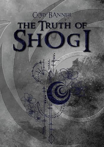 The truth of Shogi: Enemies to lovers - Dark Fantasy Novel (derb, dreckig und mit Witz)