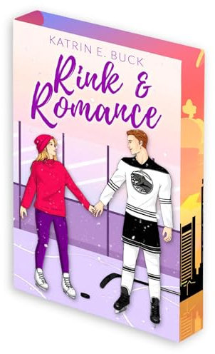 Rink & Romance: Spicy Hockey Romance: Limitierte Farbschnittauflage (Boston Badgers, Sports & Romance)