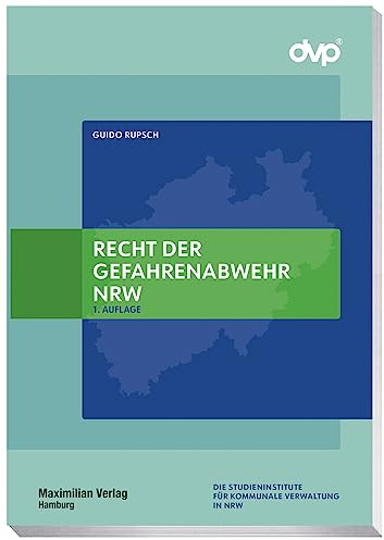 Recht der Gefahrenabwehr NRW (Die Studieninstitute für kommunale Verwaltung in NRW)