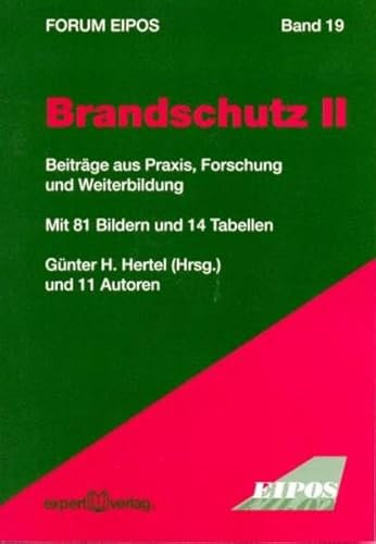Brandschutz, II:: Beiträge aus Praxis, Forschung und Weiterbildung (Forum Eipos)
