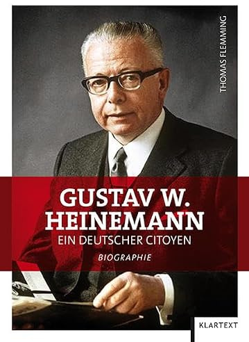 Gustav W. Heinemann: Ein deutscher Citoyen. Biographie
