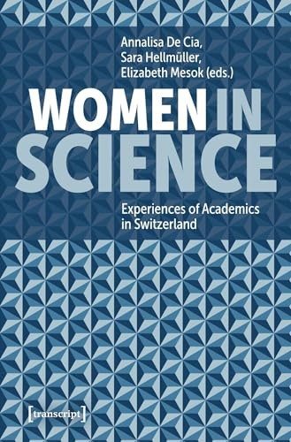 Women in Science: Experiences of Academics in Switzerland