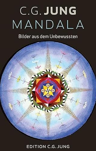 Mandala: Bilder aus dem Unbewussten