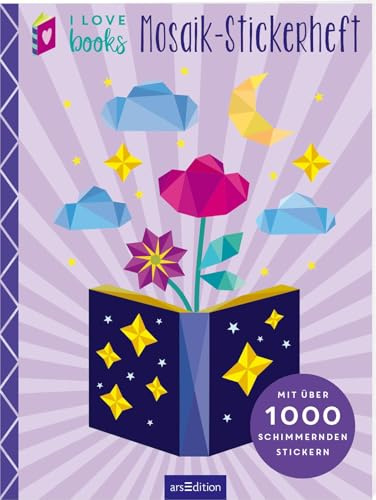 I Love Books – Mosaik-Stickerheft: Mit über 1000 schimmernden Stickern | Stickern nach Zahlen für alle Booklover ab 10 Jahren, Teenager und Erwachsene