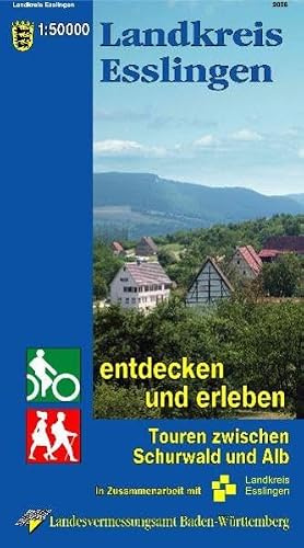 Landkreis Esslingen: Touren zwischen Schurwald und Alb: Touren zwischen Schurwald und Alb. In Zus.-Arb. m. d. Landkreis Esslingen