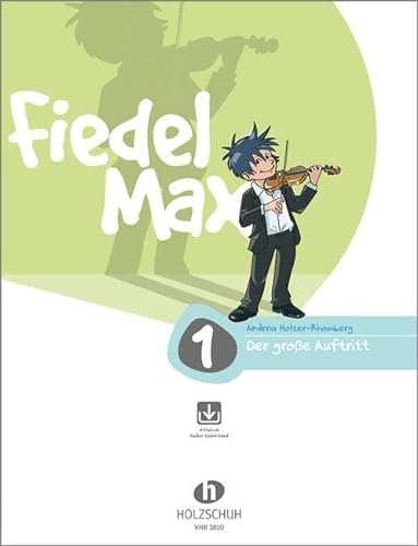 Der große Auftritt 1 Violine: Vorspielstücke aus der Reihe Fiedel-Max: Vorspielstücke zur Violinschule Fiedel-Max