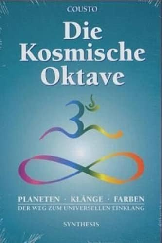Die kosmische Oktave: Der Weg zum universellen Einklang