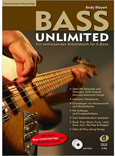 Bass Unlimited: Ein umfassendes Arbeitsbuch für E-Bass – Überarbeitete Neuauflage