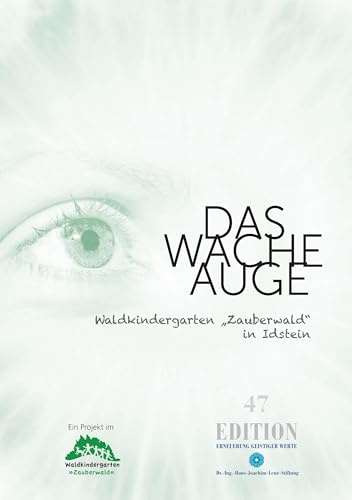 Das wache Auge - Waldkindergarten Zauberwald in Idstein (Edition)