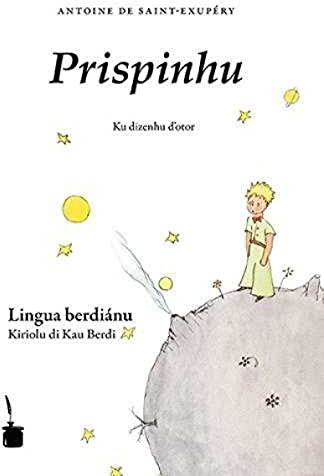 Prispinhu: Der kleine Prinz - Kapverdisches Kreol
