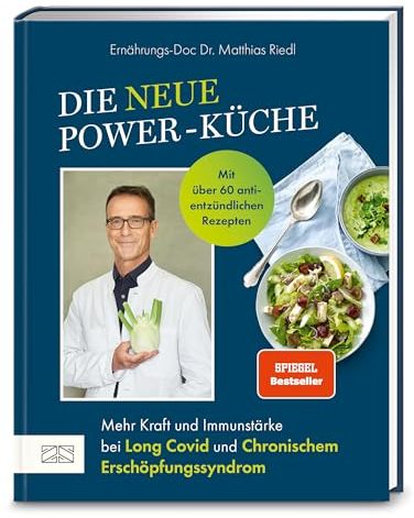 Die neue Power-Küche: Mehr Kraft und Immunstärke bei Long Covid und chronischem Erschöpfungssyndrom