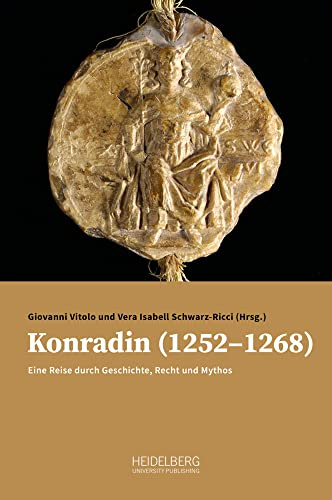 Konradin (1252–1268): Eine Reise durch Geschichte, Recht und Mythos. Kolloquium zum 750. Jahrestag der Enthauptung Konradins (Neapel, Università degli studi di Napoli Federico II, 29. Oktober 2018)