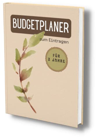 Budgetplaner: Das 2 Jahre Haushaltsbuch zum Eintragen. Perfekt organisiert und übersichtlich. 100 Seiten, undatiert. (Finanzbuch- Alles im Griff!, Band 6)