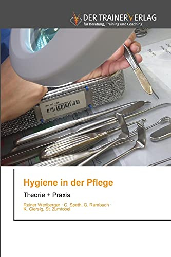 Hygiene in der Pflege: Theorie + Praxis