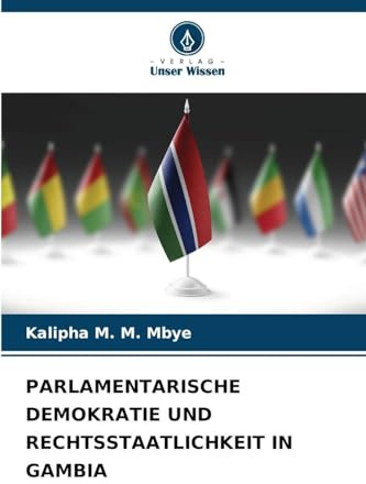 PARLAMENTARISCHE DEMOKRATIE UND RECHTSSTAATLICHKEIT IN GAMBIA