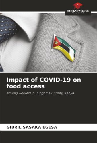 Impact of COVID-19 on food access: among workers in Bungoma County, Kenya