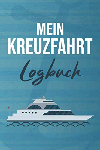 Mein Kreuzfahrt Logbuch: Reisetagebuch Für Kreuzfahrer - Kreuzfahrtschiff Reise Buch Für Das Meer - Kreuzfahrt Tagebuch - 110 Seiten ca A5 Notizbuch ... - Motiv: Vintage Blau Anker Kreuzfahrtschiff
