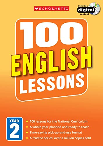 100 English Lessons for the National Curriculum for teaching ages 6-7 (Year 2). Includes short term planning and lessons for the whole year. (100 Lessons) (100 Lessons - New Curriculum)