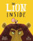The Lion Inside: From The World of Rachel Bright & Jim Field
