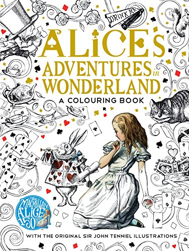 The Macmillan Alice Colouring Book (Macmillan Classic Colouring Books, 1)