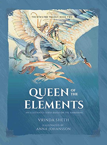 Queen of the Elements: An Illustrated Series Based on the Ramayana (Volume 2) (Sita's Fire Trilogy, Band 2)