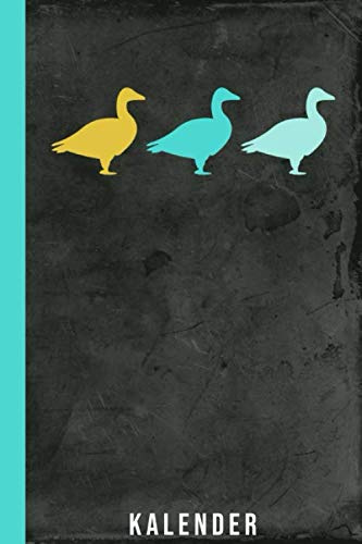 Kalender: Schnatternde Enten halten Laufenten (Entenhaltung Zubehör, Band 1)