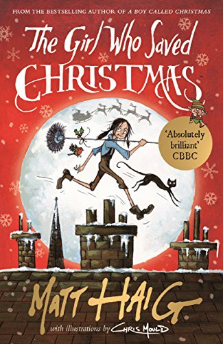 The Girl Who Saved Christmas: Haig Matt (Canongate Books)
