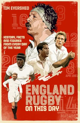 England Rugby On This Day: History, Facts & Figures from Every Day of the Year: History, Facts & Figures from Every Day of the Year