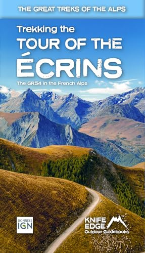 Tour of the Ecrins National Park (GR54): real IGN maps 1:25,000 (The Great Treks of the Alps)
