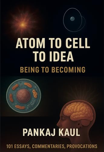 Atom to Cell to Idea: Being to Becoming