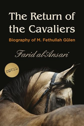 The Return of the Cavaliers: Biography of Fethullah Gulen