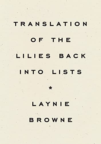 Translation of the Lilies Back into Lists (Wave Books, 101)