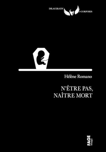 N'être pas, naître mort: Mieux comprendre et prendre en charge la perte anténatale
