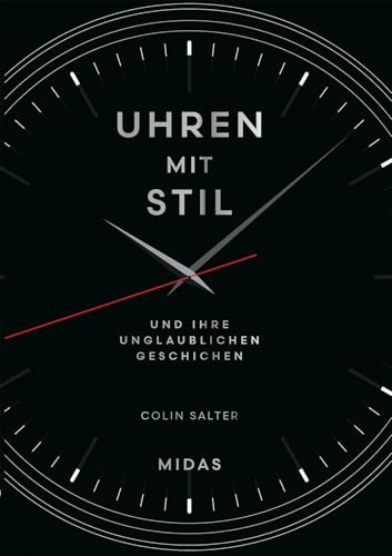Uhren mit Stil: und ihre unglaublichen Geschichten
