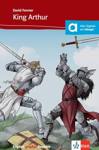 King Arthur: Englische Lektüre für das 2., 3. Lernjahr. Mit Annotationen (English graphic Readers)
